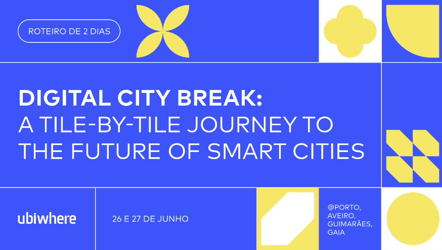 DNS Testbed em destaque no Digital City Break by Ubiwhere: a Tile-by-tile Journey to the Future of Smart Cities